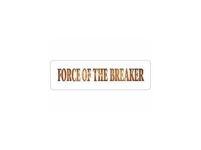 Force of the Breaker - 1. Auflage