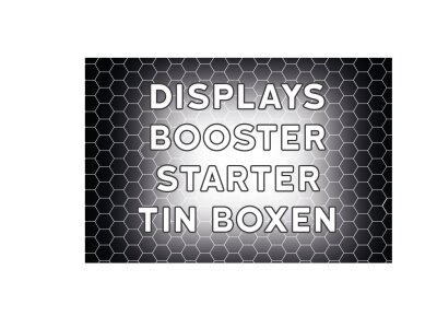 Displays, Booster, Starter, Tinboxen