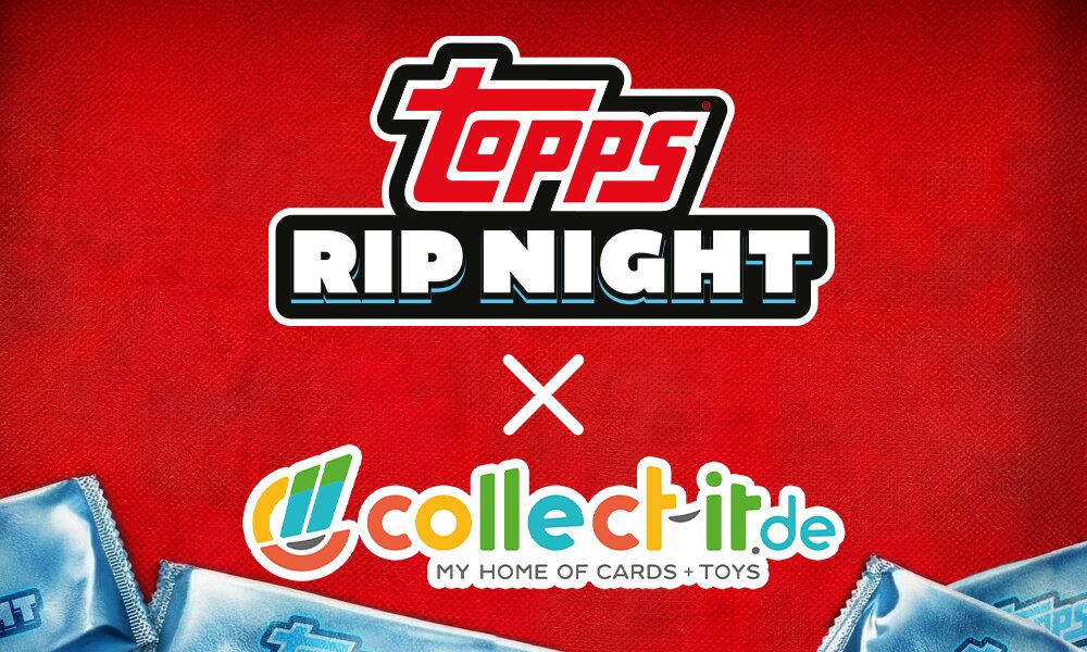 Topps RIP NIGHT: Das ultimative Sportkarten Event bei collect-it.de - Topps RIP NIGHT: Das ultimative Trading Card Event bei collect-it.de