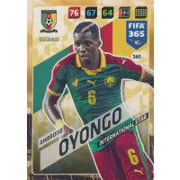 Fifa 365 Cards 2018 - 360 - Ambroise Oyongo - Kamerun