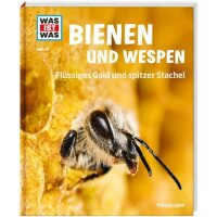 Tessloff WAS IST WAS Band 19 Bienen Wespen. Flüssiges Gold und spitzer Stachel