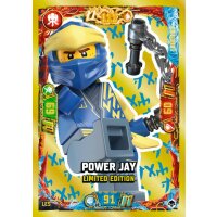 LE05 - Power Jay - Limited Edition - Serie 7 NEXT LEVEL