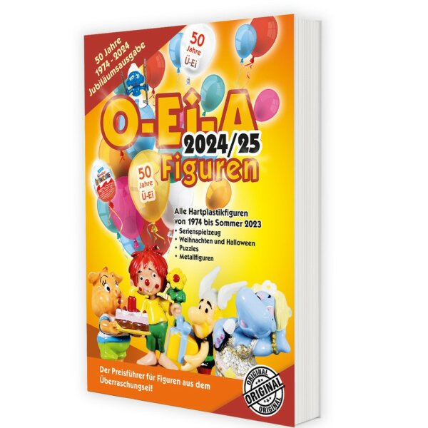 O-Ei-A Figuren Katalog 2024/25 - Der Preisführer für Figuren aus dem Überraschungsei. Die Jubiläums-Ausgabe „50 Jahre Ü-Ei“!