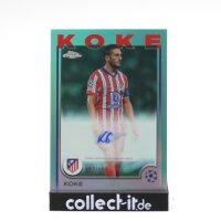 Koke Autograph 197/199 - Topps Chrome UCC 24/25