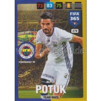 Fifa 365 Cards 2017 - 278 - Alper Potuk - Team Mates -...