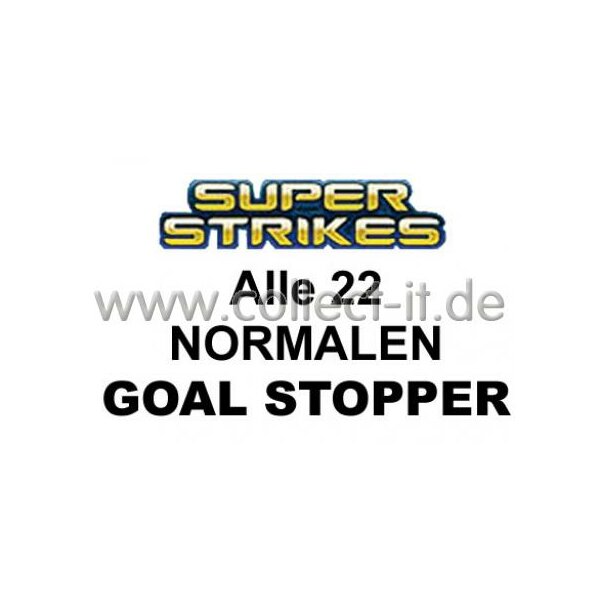 Panini Super Strikes - Spar 9 - Alle 22 NORMALEN Goal Stopper